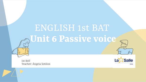 1st BAT Unit 6 Passive voice