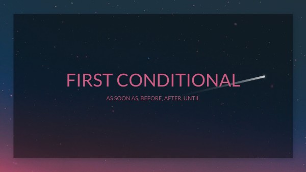 CLASS 4 - FIRST CONDITIONAL | Genially