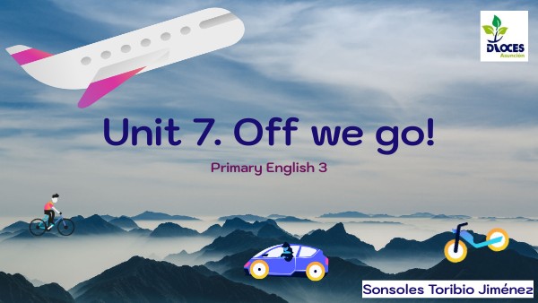 Unit 7. Primary English 3: OFF WE GO! | Genially