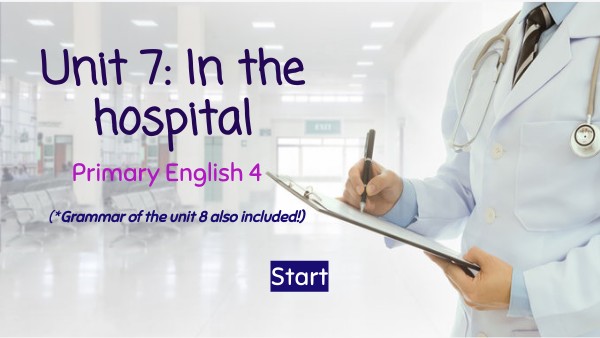 Genially Unit 7 (+ grammar unit 8). IN THE HOSPITAL