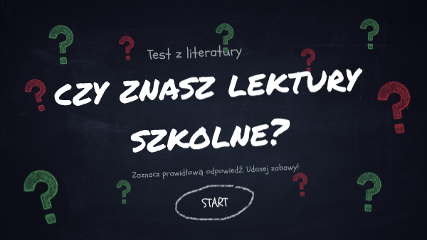 Czy znasz lektury szkolne? Test dla kl. 4 - 6. | Genially
