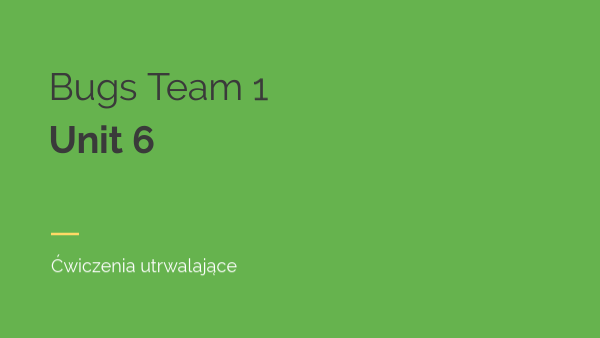 Bugs Team 1 Testy Do Pobrania - Bugs Team 1 U6 | Genially