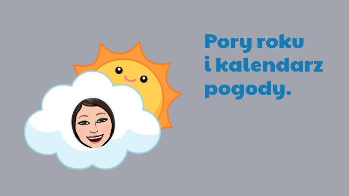 Pory roku i kalendarz pogody | Genially