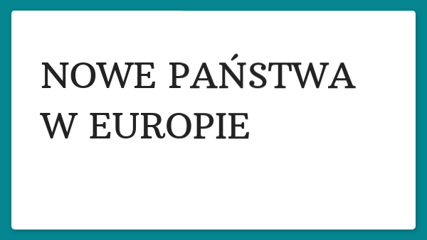 Nowe Panstwa W Europie Klasa 5 5 - nowe państwa w Europie | Genially