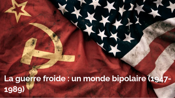 La Guerre Froide: un monde bipolaire | Genially