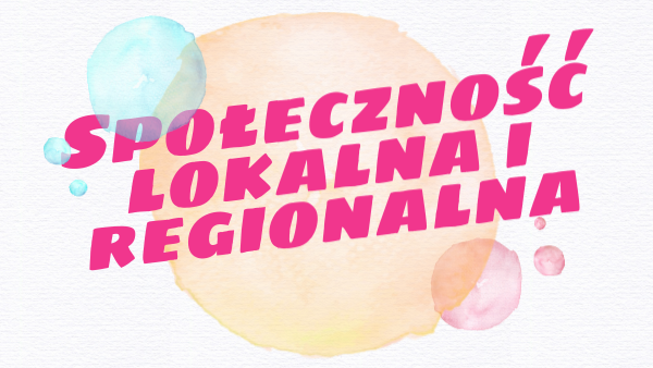 Spolecznosc Lokalna I Regionalna Sprawdzian Klasa 8 Odpowiedzi - Społeczność lokalna i regionalna | Genially