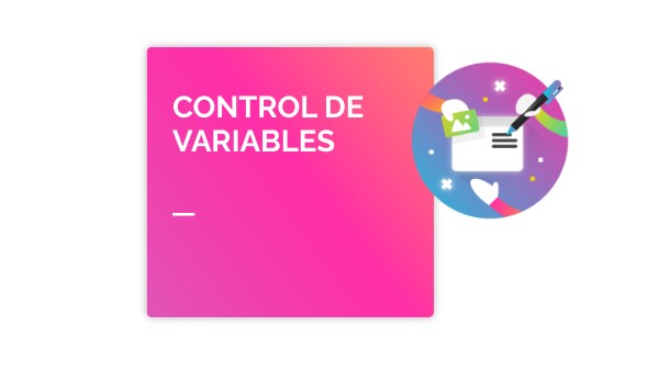 CONTROL DE VARIABLES | Genially