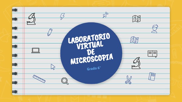 LABORATORIO VIRTUAL DE MICROSCOPIA | Genially