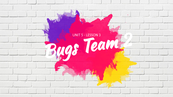 Bugs Team 2 Piosenki Do Pobrania - BUGS TEAM 2 - UNIT 5 LESSON 3 | Genially