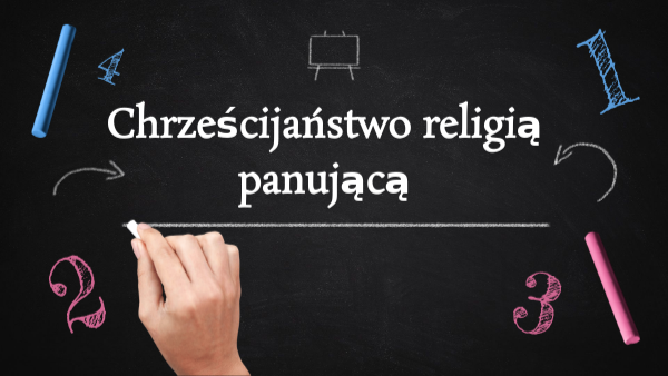 Chrześcijaństwo religią panującą copy