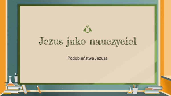 Jezus jako nauczyciel - klasa 6