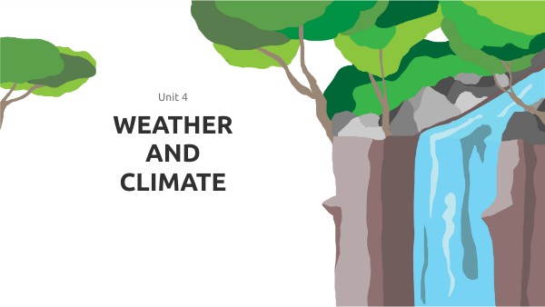 Unit 4. Weather and climate