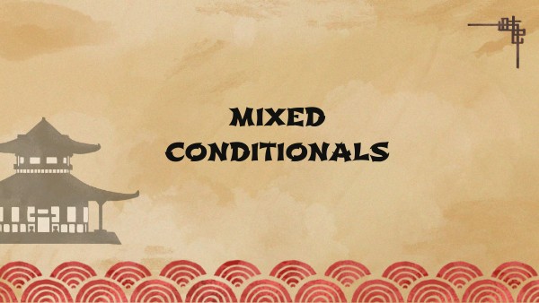 Mixed conditionals | Genially