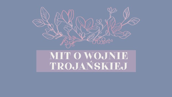 Mit o wojnie trojańskiej