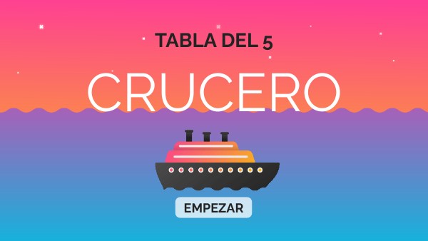 QUIZ CRUCERO TABLA DEL 5 | Genially