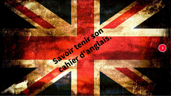 Savoir tenir son cahier d'anglais
