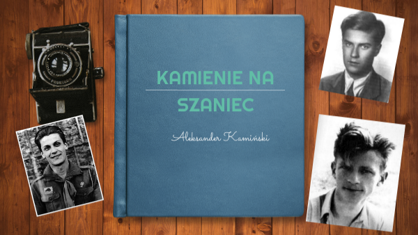 Kto Jest Autorem Kamieni Na Szaniec Kamienie na szaniec | Genially
