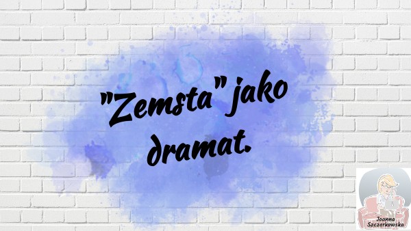 Zemsta Jaki To Gatunek Literacki "Zemsta" jako gatunek literacki. | Genially