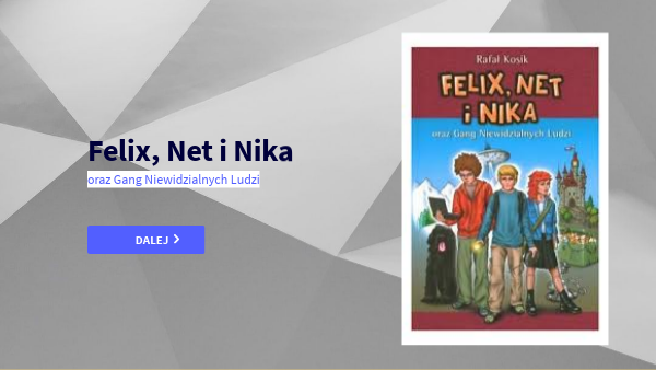Czas I Miejsce Akcji Felix Net I Nika Felix, Net i Nika oraz Gang Niewidzialnych Ludzi- lektura | Genially