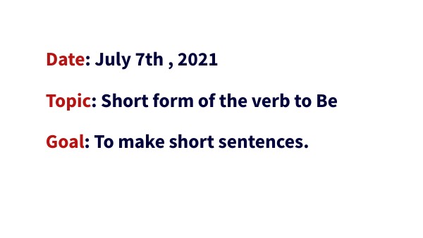 SHORT FORM OF THE VERB TO BE