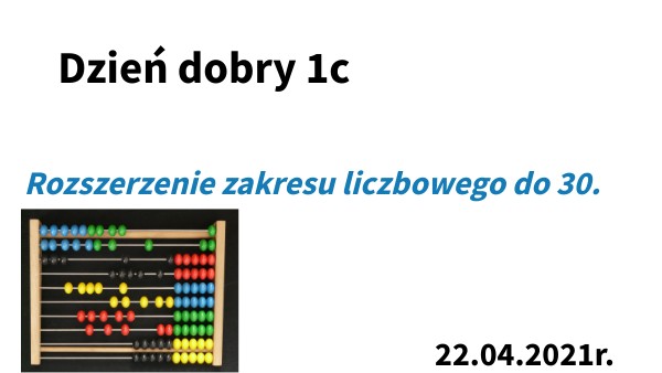 Rozszerzenie zakresu liczbowego do 30. Dzień ziemi. 22.04.2021r. | Genially