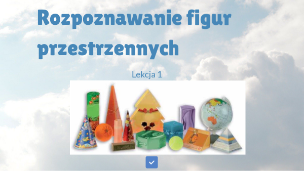klasa 6 Rozpoznawanie figur przestrzennych | Genially