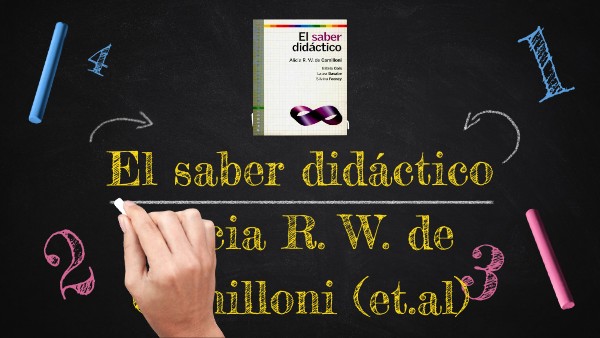 El Saber Didáctico. Cap 6: "La Enseñanza"