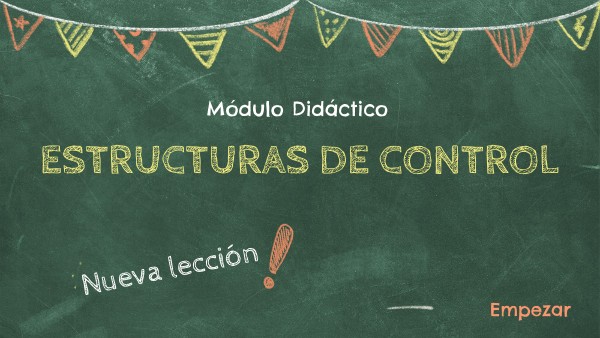 ESTRUCTURAS DE CONTROL | Genially