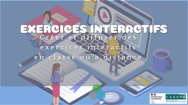 2022/2023 Atelier Exercices Interactifs | Genially