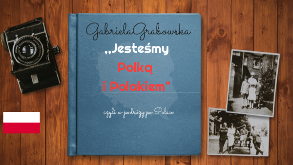 Jesteśmy Polką i Polakiem...
