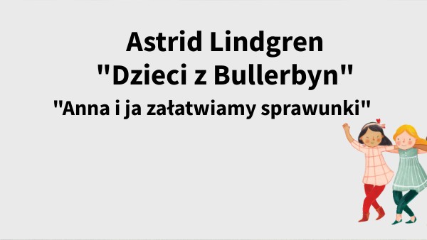 Dzieci Z Bullerbyn Anna I Ja Załatwiamy Sprawunki