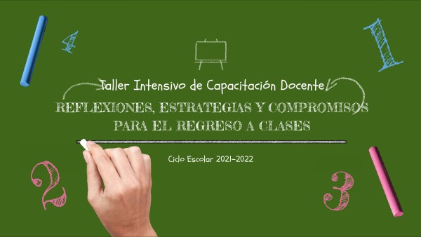 SESION 1 TALLER INTENSIVO DE CAPACITACIÓN DOCENTE 2021-2022