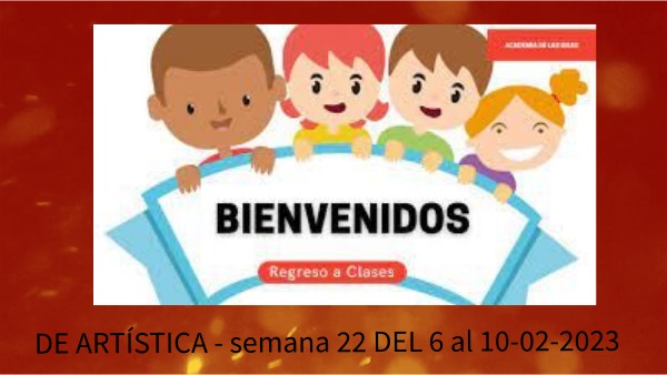 Artísitca semana 22 del 6al 10-02-2023 | Genially