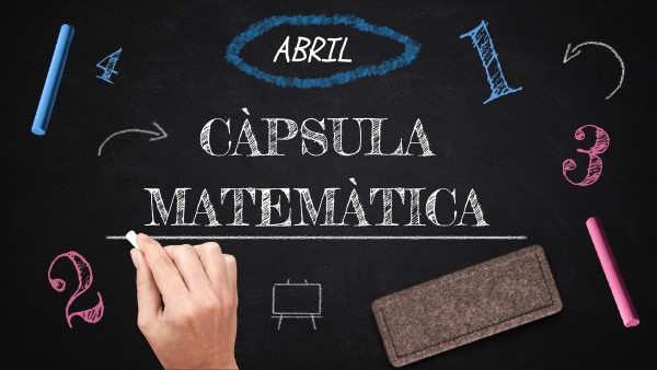 Càpsula matemàtica 23/24 ABRIL | Genially
