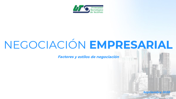 (LIN) Negociación empresarial: Factores y estilos de negociación