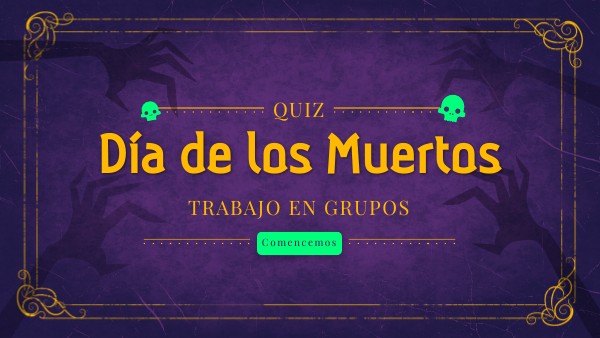 Copy - DIA DE LOS MUERTOS QUIZ | Genially