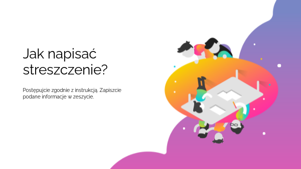 Jak napisać streszczenie? | Genially
