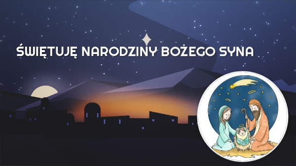 Świętuję narodziny Bożego Syna | Genially
