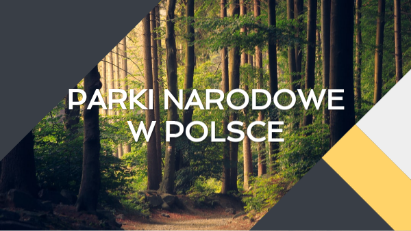 Parki narodowe w Polsce | Genially