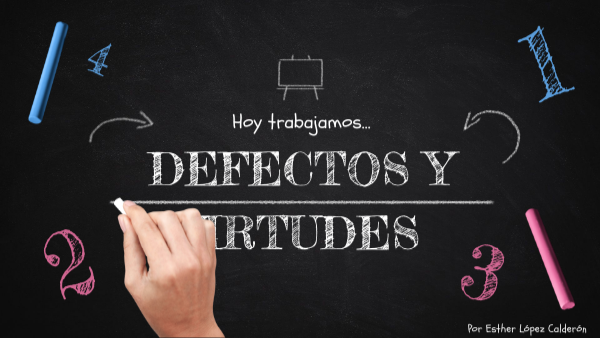 DEFECTOS Y VIRTUDES | Genially
