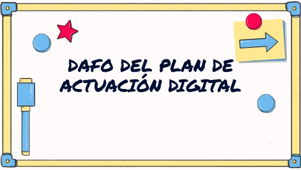 DAFO DEL PLAN DE ACTUACIÓN DIGITAL | Genially