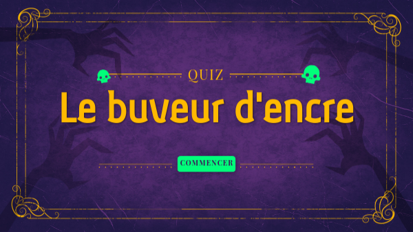 Quiz buveur d'encre | Genially