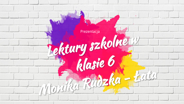Lektury Szkolne Klasa 6 2018 Lektury szkolne klasa 6 | Genially