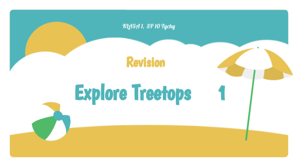 Explore Treetops Klasa 1 Testy Explore Treetops - klasa 1 | Genially