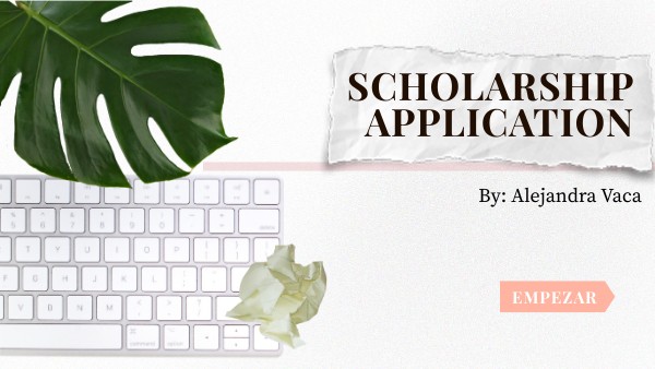 SCHOLARSHIP APPLICATION | Genially