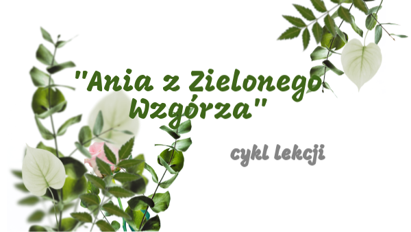Sprawdzian Ania Z Zielonego Wzgórza Ania z Zielonego Wzgórza