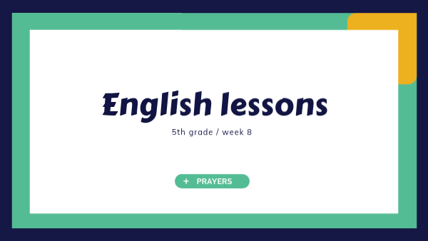 English 5th grade Week 8 | Genially