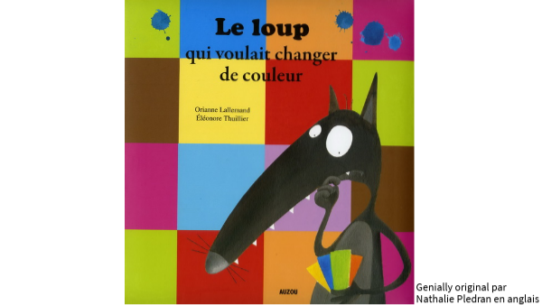 Le loup qui voulait changer de couleur | Genially