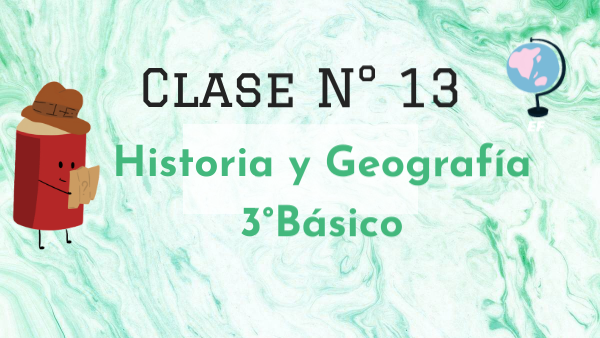 Historia 3° Clase 13 | Genially