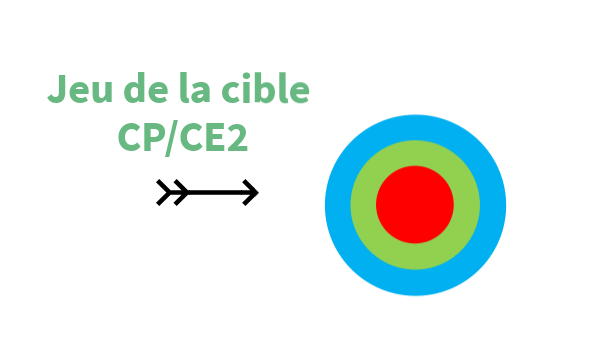 Jeu de la cible CP/CE2